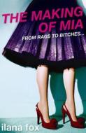 The Making Of Mia di Ilana Fox edito da Orion Publishing Co