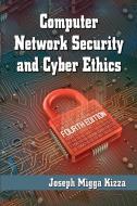 Kizza, J:  Computer Network Security and Cyber Ethics di Joseph Migga Kizza edito da McFarland