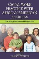 Social Work Practice with African American Families edito da Taylor & Francis Inc