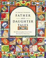 Father and Daughter Tales: An Abbeville Anthology di Josephine Evetts-Secker edito da ABBEVILLE PR