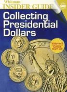 Collecting Presidential Dollars edito da Whitman Publishing
