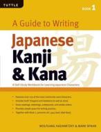 Guide To Writing Kanji & Kana di Wolfgang Hadamitzky, Mark Spahn edito da Tuttle Publishing