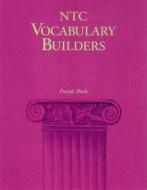 NTC Vocabulary Builders, Purple Book - Reading Level 7.0 di McGraw-Hill, NTC edito da McGraw-Hill/Glencoe