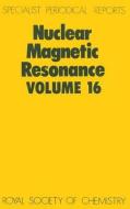 Nuclear Magnetic Resonance, Vol 16 di G. A. Webb edito da Royal Society of Chemistry