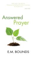 Answered Prayer di Edward M. Bounds edito da WHITAKER HOUSE