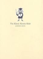 The Klassic Komics Club di Johnny Ryan edito da Buenaventura Press