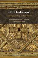 After Charlemagne edito da Cambridge University Press