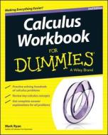 Calculus Workbook For Dummies Second Edition di Mark Ryan edito da John Wiley & Sons Inc