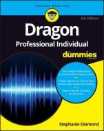 Dragon Naturallyspeaking For Dummies di Stephanie Diamond edito da John Wiley & Sons Inc