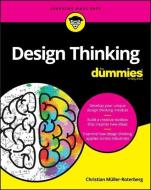 Design Thinking for Dummies di Muller-Roterberg edito da FOR DUMMIES