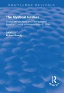 The Mystical Gesture di Robert Boenig edito da Taylor & Francis Ltd