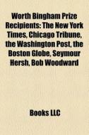 Worth Bingham Prize Recipients: The New di Books Llc edito da Books LLC, Wiki Series