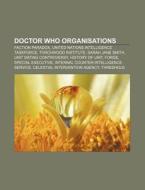 Doctor Who Organisations: Torchwood Inst di Books Llc edito da Books LLC, Wiki Series