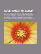 Government Of Berlin: Mayors Of Berlin, di Books Llc edito da Books LLC, Wiki Series