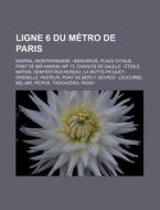 Ligne 6 Du M Tro De Paris: Place D'itali di Livres Groupe edito da Books LLC, Wiki Series