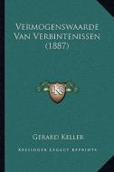 Vermogenswaarde Van Verbintenissen (1887) di Gerard Keller edito da Kessinger Publishing