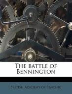 The Battle Of Bennington edito da Nabu Press