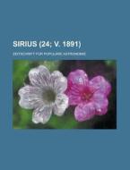 Sirius; Zeitschrift Fur Populare Astronomie (24; V. 1891) di United States Bureau of the Census, Anonymous edito da Rarebooksclub.com