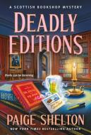 Deadly Editions: A Scottish Bookshop Mystery di Paige Shelton edito da MINOTAUR