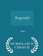 Reginald - Scholar's Choice Edition di Saki edito da Scholar's Choice