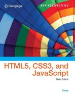 New Perspectives on HTML5, CSS3, and JavaScript di Patrick (Carey Associates Carey edito da Cengage Learning, Inc