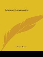 Masonic Lawmaking di Roscoe Pound edito da Kessinger Publishing, Llc