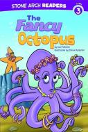 The Fancy Octopus di Cari Meister edito da STONE ARCH BOOKS