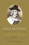 God's Battleaxe di Richard Lee Bradshaw edito da Xlibris