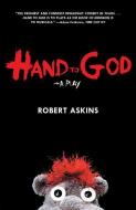 Hand to God: A Play di Robert Askins edito da OVERLOOK PR