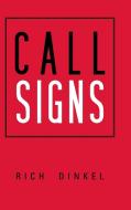 Call Signs di Rich Dinkel edito da iUniverse