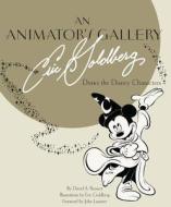 Animator's Gallery, An: Eric Goldberg Draws The Disney Characters di David A. Bossert edito da Hyperion