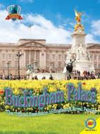 Buckingham Palace: The Official Residence of England's Royal Family di Joy Gregory edito da AV2 BY WEIGL