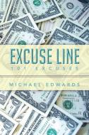 Excuse Line di Michael Edwards edito da Xlibris