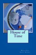 House of Time di Maryann Doty Rizzo edito da Createspace