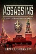 Assassins: The Kgb's Poison Factory Ten Years on di Boris Volodarsky edito da FRONTLINE BOOKS