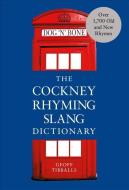 The Cockney Rhyming Slang Dictionary di Geoff Tibballs edito da Ebury Publishing