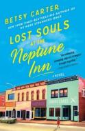 Lost Souls at the Neptune Inn di Betsy Carter edito da GRAND CENTRAL PUBL