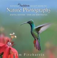 Fitzharris, T: National Audubon Society Guide to Nature Phot di Tim Fitzharris edito da Firefly Books Ltd