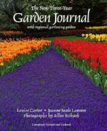 The New Three-Year Garden Journal: With Regional Gardening Guides di Louise Carter, Joanne Seale Lawson edito da Fulcrum Group