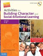 Activities for Building Character and Social-Emotional Learning, Grades 1-2 [With CDROM] di Katia S. Petersen edito da Free Spirit Publishing