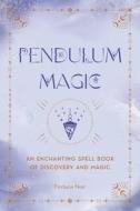 Pendulum Magic di Fortuna Noir edito da WellFleet Press