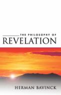 Philosophy of Revelation di Herman Bavinck edito da Wipf & Stock Publishers