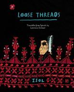 Loose Threads di Isol edito da ENCHANTED LION BOOKS