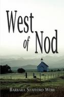 West Of Nod di Barbara Stafford Webb edito da America Star Books