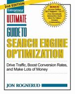 Ultimate Guide to Search Engine Optimization di Jon Rognerud edito da Entrepreneur Press