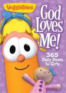 God Loves Me: 365 Daily Devotionals for Girls di Veggie Tales/ C. Freeman, Veggie Tales Freeman edito da Word Music