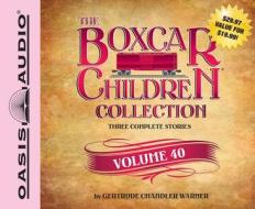 The Boxcar Children Collection, Volume 40 di Gertrude Chandler Warner edito da Oasis Audio