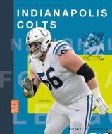 Indianapolis Colts di Michael E. Goodman edito da CREATIVE EDUCATION