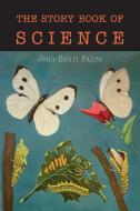 The Story Book of Science di Jean Henri Fabre edito da Martino Fine Books