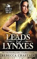 Leads Lynxes di REBECCA CHASTAIN edito da Lightning Source Uk Ltd